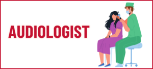 Audiologist conducting a hearing test on a female patient, with bold 'AUDIOLOGIST' text above.